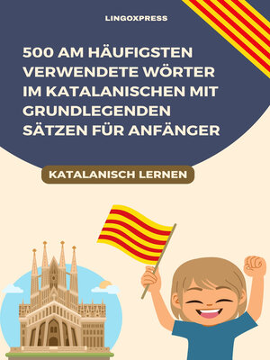 cover image of 500 Am häufigsten verwendete Wörter im Katalanischen mit grundlegenden Sätzen für Anfänger